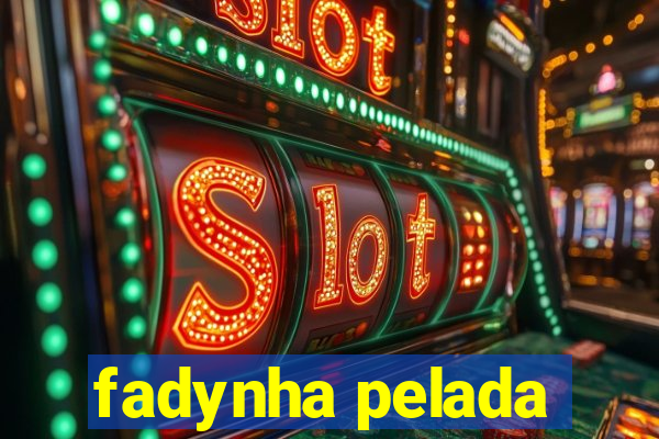 fadynha pelada